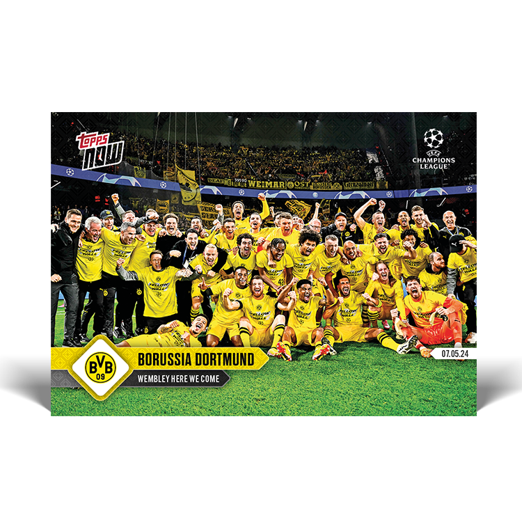Borussia Dortmund - Wembley here we come - 23/24 UCL TOPPS NOW&reg; Card 128