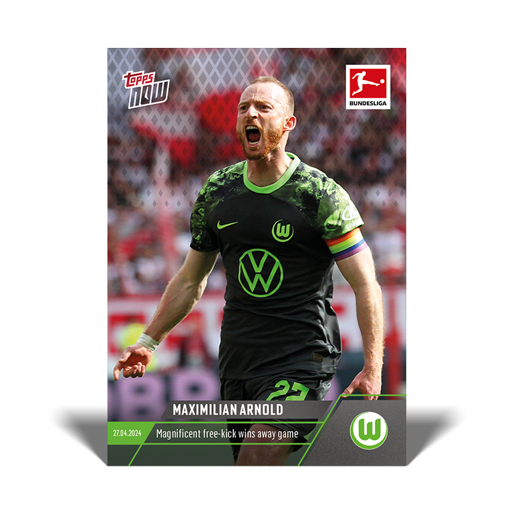 Maximilian Arnold - Magnificent free-kick wins away game   - 23/24 Bundesliga TOPPS NOW&reg; Card 179